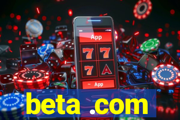 beta .com